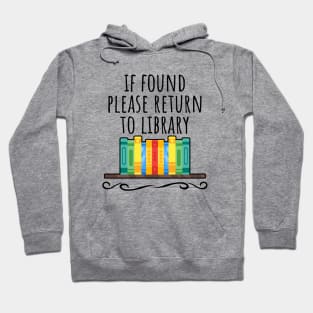 If found please return to library Hoodie